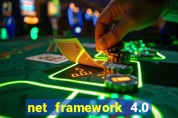 net framework 4.0 v 30319